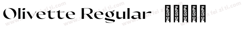 Olivette Regular字体转换